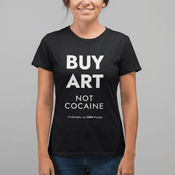 Buy Art Not Cocaine T-Shirt for Women - Artefex Art