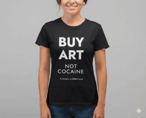 Buy Art Not Cocaine T-Shirt - Artefex Art - Image 3